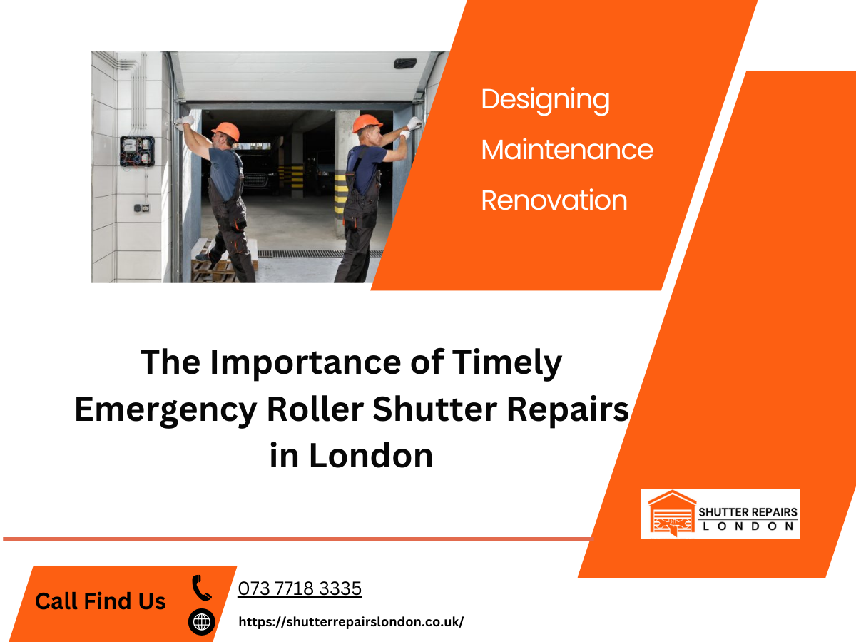 The Importance of Timely Emergency Roller Shutter Repairs in London (1)