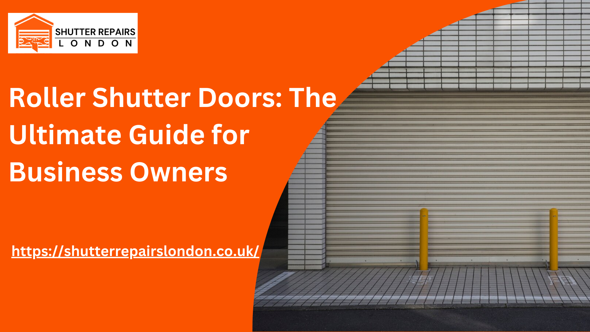 Roller Shutter Doors: The Ultimate Guide for Business Owners