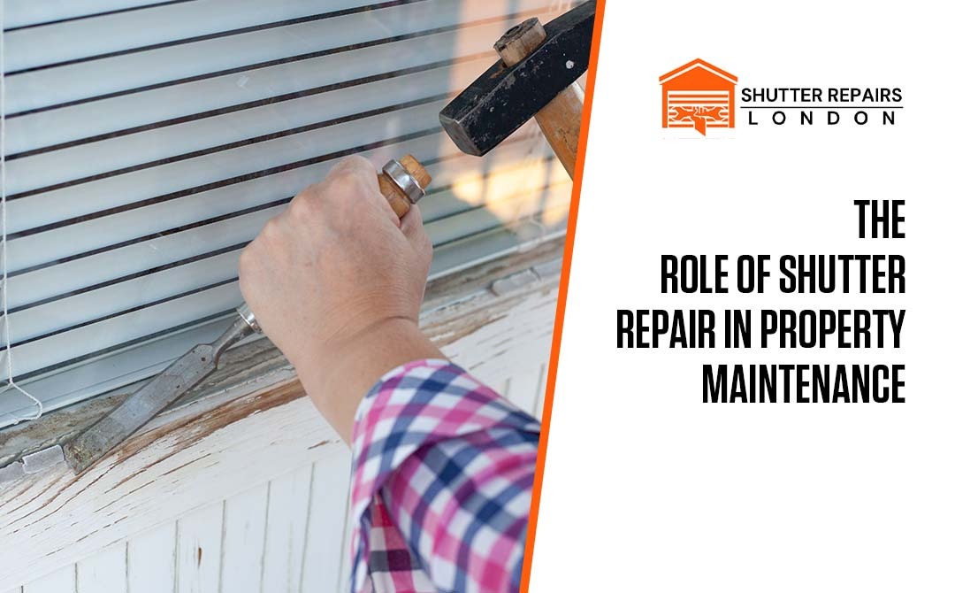 The Role of Shutter Repair in Property Maintenance